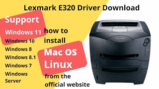 Lexmark E320 Driver Download and Setup Windows 11 Windows 10