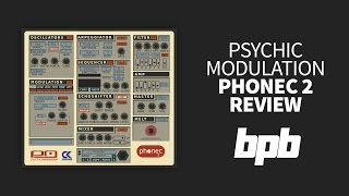 Video thumbnail for Psychic Modulation Phonec 2 REVIEW (VST/AU Synthesizer) by Bedroom Producers Blog