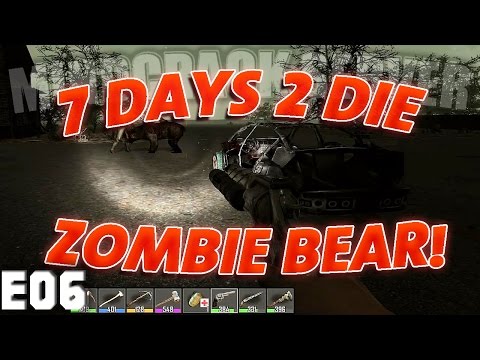 7D2D Mindcrack Server - E06 Zombie Bear!
