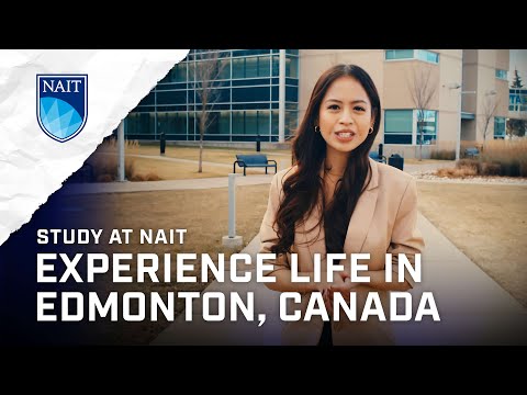 Study at NAIT, Experience life in Edmonton, Canada