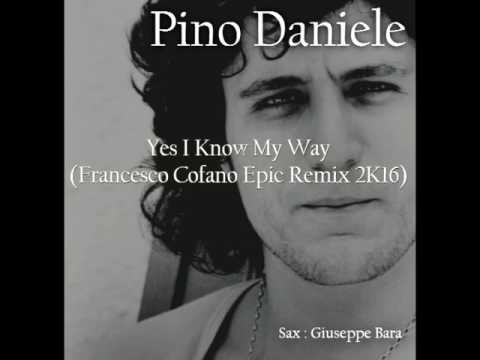 Pino Daniele - Yes I Know My Way (Francesco Cofano Epic Remix 2K16)
