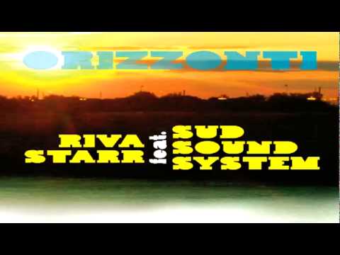 RIVA STARR feat. SUD SOUND SYSTEM - ORIZZONTI (Club Mix)