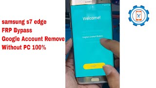 Samsung Galaxy S7 / s7 Edge Frp Bypass Without Pc 100% Work | Samsung s7 edge google account remove