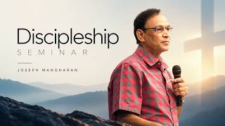 Discipleship Seminar | Joseph Manoharan | Growing as a Disciple of Jesus Christ | KEM