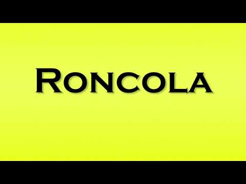 Pronunciation of Roncola
