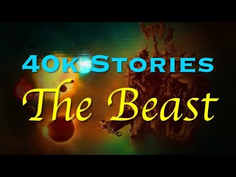 40k Stories: The Beast