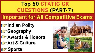 Top 50 Most Important Static GK Questions and Answers | STATIC GK Questions- Part 7