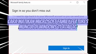 Cara Matikan Microsoft Family Features Muncul Pop Up di Windows 11 ata