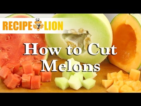 How to cut a watermelon, cantaloupe, and honeydew