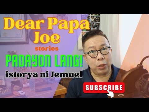 PADAYON LANG | JEMUEL STORY | DEAR PAPA JOE STORIES