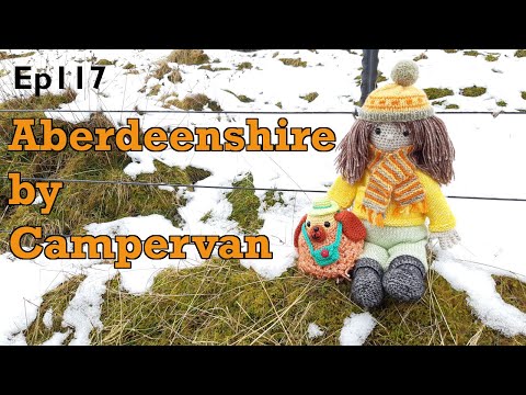 Episode 117: Aberdeenshire by Campervan | #campervan | #campervanadventures