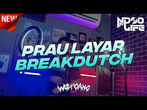DJ PRAU LAYAR BREAKDUTCH FULL BASS 2022 [NDOO LIFE]