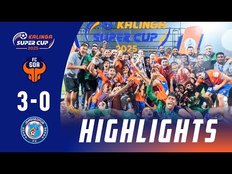 FC Goa 3-0 Jamshedpur FC | Kalinga Super Cup 2025 Highlights | Final