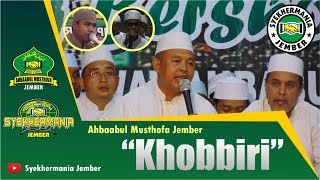 Download lagu Ahbaabul Musthofa Jember - Khobbiri | Syekhermania Jember Bersholawat mp3 Download lagu Ahbaabul Musthofa Jember - Khobbiri | Syekhermania Jember Bersholawat mp3