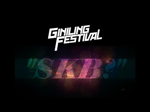 GINILING FESTIVAL - SKB?(Official Audio)