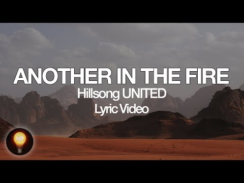 Another In The Fire - Hillsong UNITED (Lyrics)