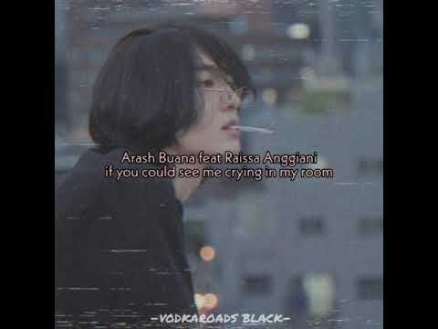 Arash Buana feat Raissa Anggiani - if you could see me crying in my room // Full Male ver.