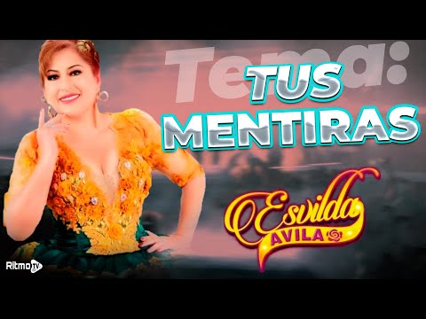 Esvilda Avila - Tus Mentiras