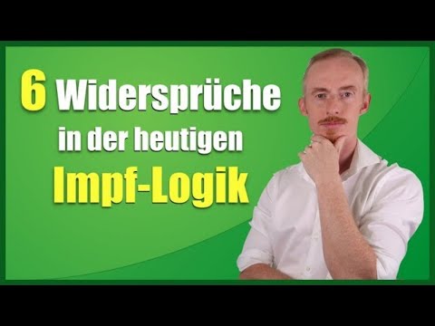 Impfen Pro und Contra - Die 6 Widersprüche in der heutigen Impflogik