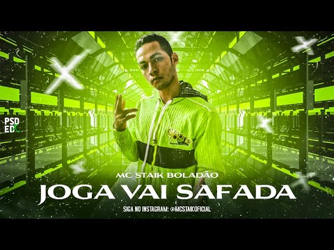 MC STAIK BOLADÃO - JOGA VAI SAFADA