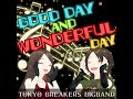 GOOD DAY and WONDERFUL DAY