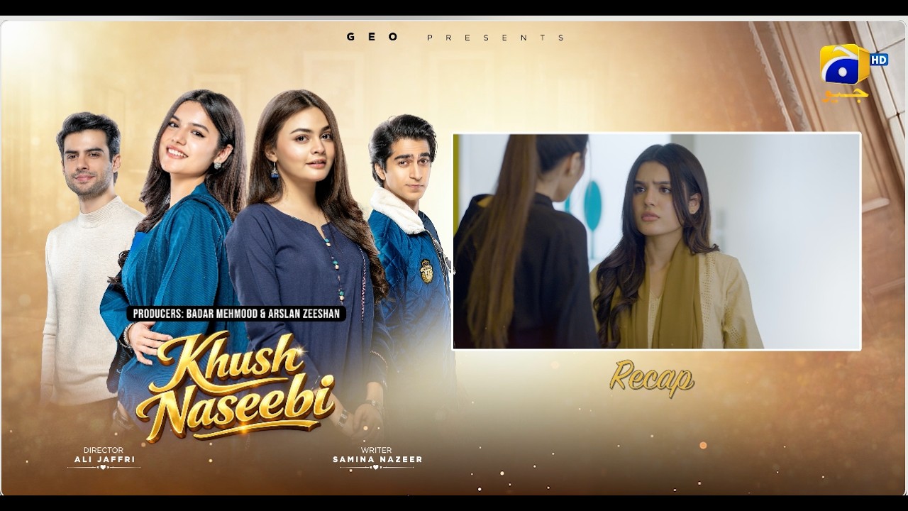 Recap Khush Naseebi Episode 12 - 5th April 2026 - Har Pal Geo