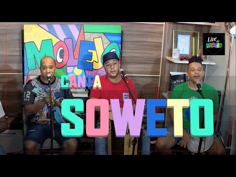 MOLEJO CANTA SOWETO - Sim, é Samba!