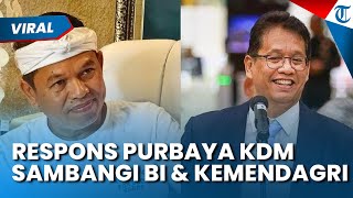 Biarin Aja! Respons Singkat Menkeu Purbaya soal Dedi Mulyadi Sambangi Bank Indonesia & Kemendagri