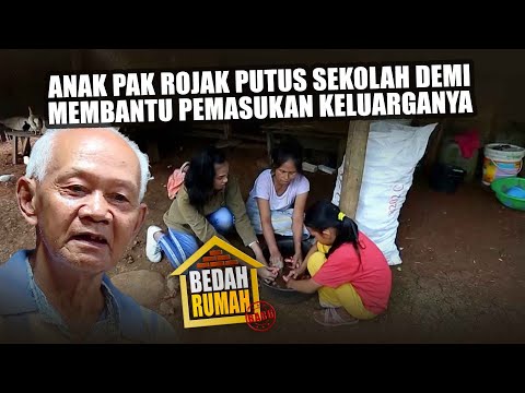BEDAH RUMAH EPISODE 142 - Anak Pak Rojak Putus Sekolah Demi Membantu Pemasukan Keluarganya!