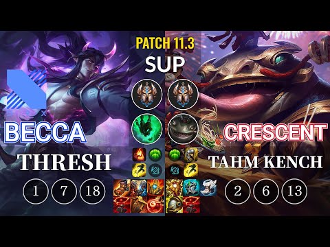 DRX Becca Thresh vs Crescent Tahm Kench Sup - KR Patch 11.3