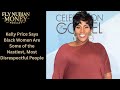 FNM Kelly Price Says Black Women Are Some Of The Nastiest Most Disrespectful People