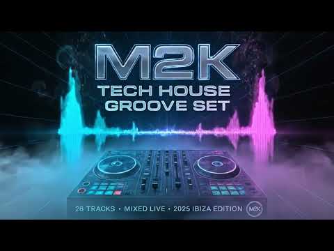 M2K - Tech House Groove Set - Mixed Live - 2025 Ibiza Edition (128-130 BPM)