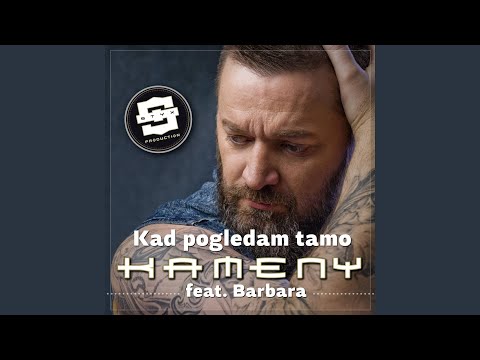 Kad pogledam tamo (feat. Barbara)
