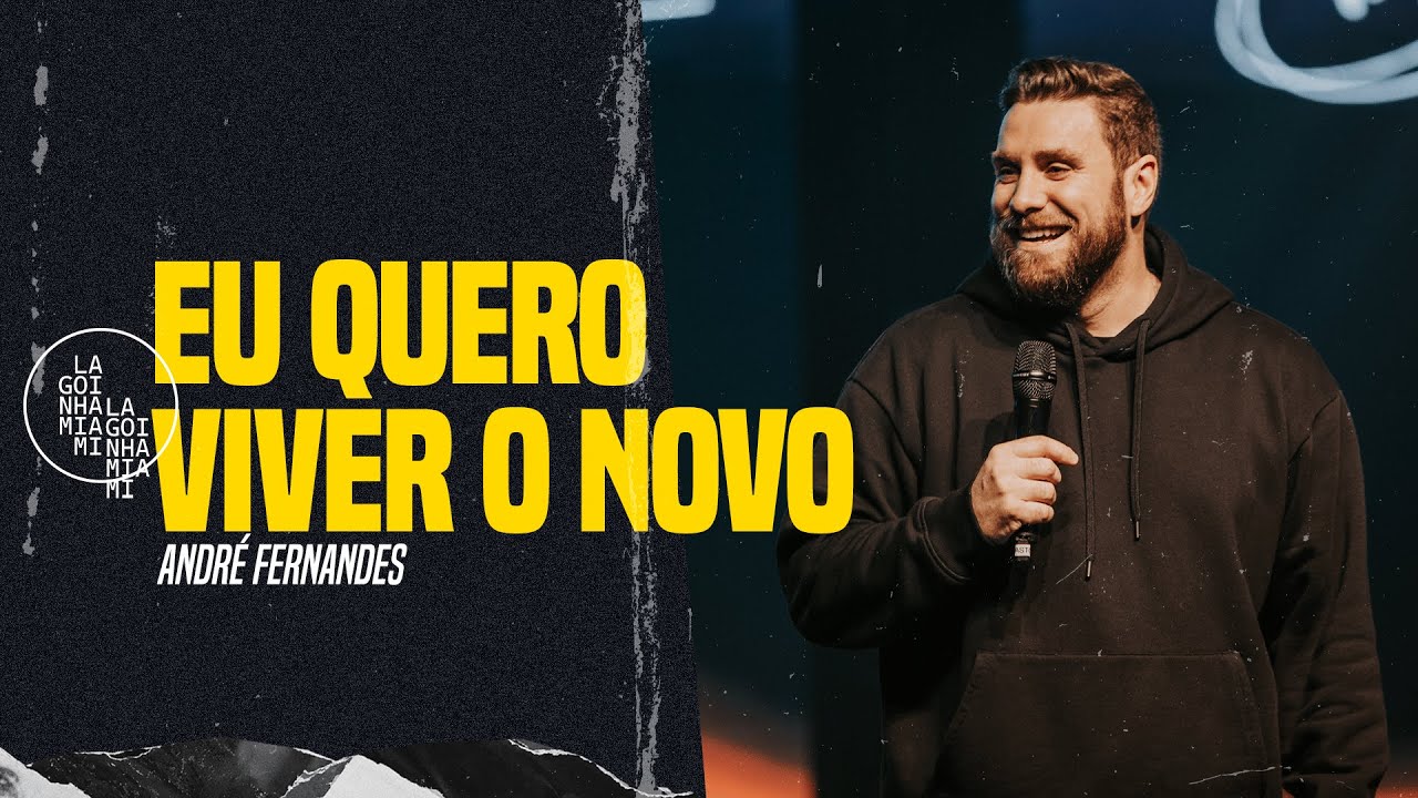 EU QUERO VIVER O NOVO | ANDRÉ FERNANDES | LAGOINHA MIAMI CHURCH