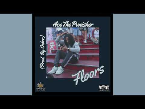 AceThePunisher - Floors (Prod. By Oskrr)