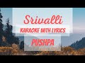 Srivalli Karaoke with lyrics Malayalam version #Srivalli #pushpa