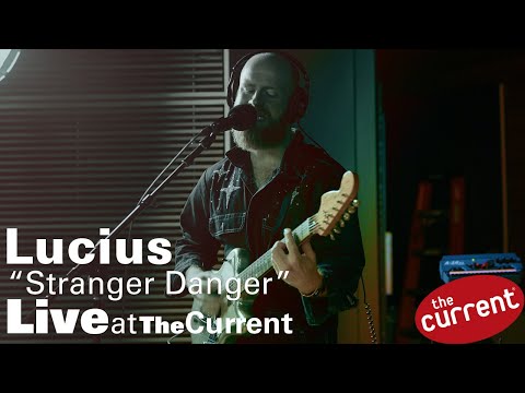 Lucius -- Stranger Danger (live on The Current)