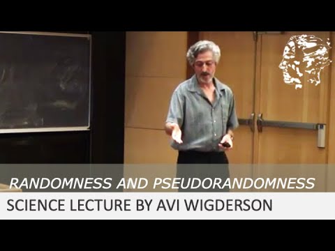 Avi Wigderson: Randomness and pseudorandomness