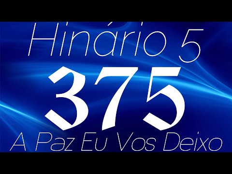 HINO 375 CCB - A Paz Eu Vos Deixo - HINÁRIO 5 COM LETRAS