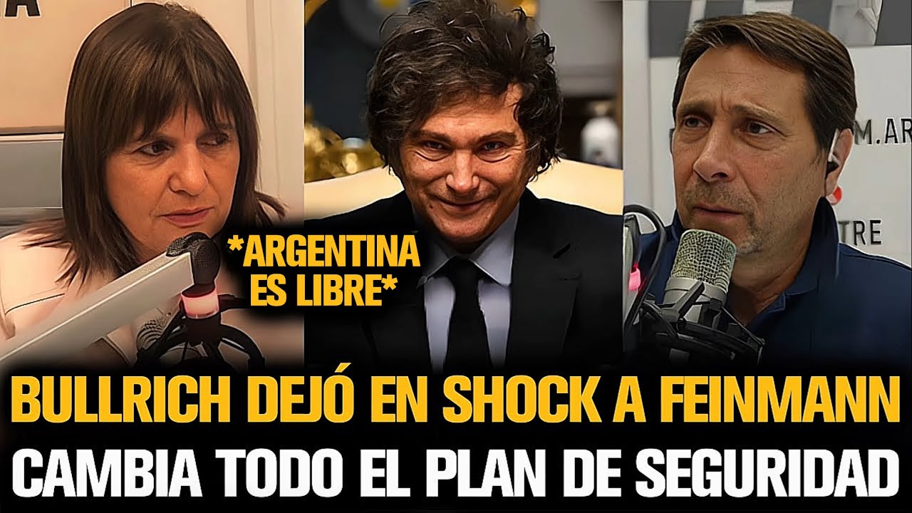 BULLRICH DEJÓ EN SHOCK A FEINMANN TRAS CAMBIAR EL PLAN DE SEGURIDAD CON MILEI
