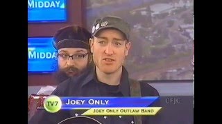 Part 2 - Joey Only Outlaw Band - live on CFJC Kamloops (2007) - 