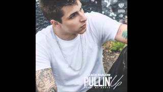 Zach Farlow - Pullin Up