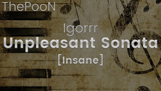 Igorrr - Unpleasant Sonata [Insane] (ThePooN)