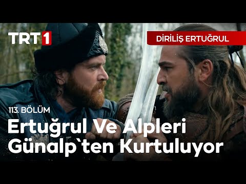 Diriliş Ertuğrul 113. Bölüm - Ertuğrul ve Alpleri, Günalp'in elinden nasıl kurtulur?