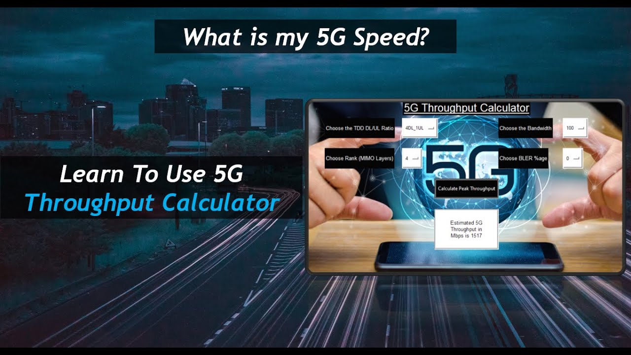 5G NR Throughput Estimation - How much speed or data rate will I get on 5G?