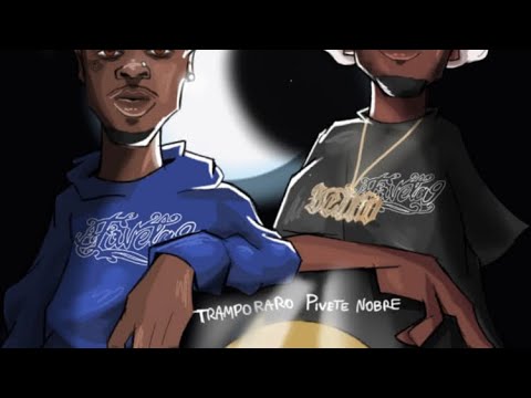 2 QUANDO A BARCAVIRA - PIVETE NOBRE X TRAMPO RARO (prod. Edubeatz)