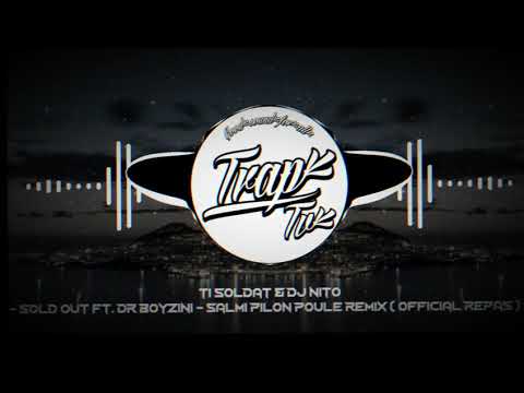 - Sold Out Ft. Dr Boyzini - Salmi Pilon poule Remix ( Official Repas )