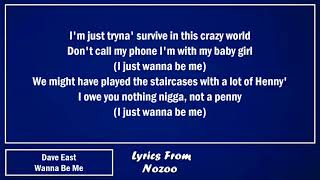 Dave East - Wanna Be Me (Lyrics)