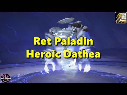 Heroic Dathea -- Retribution Paladin POV