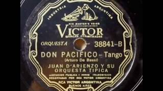 ORQUESTA TIPICA JUAN D'ARIENZO - DON PACIFICO - TANGO - 1949